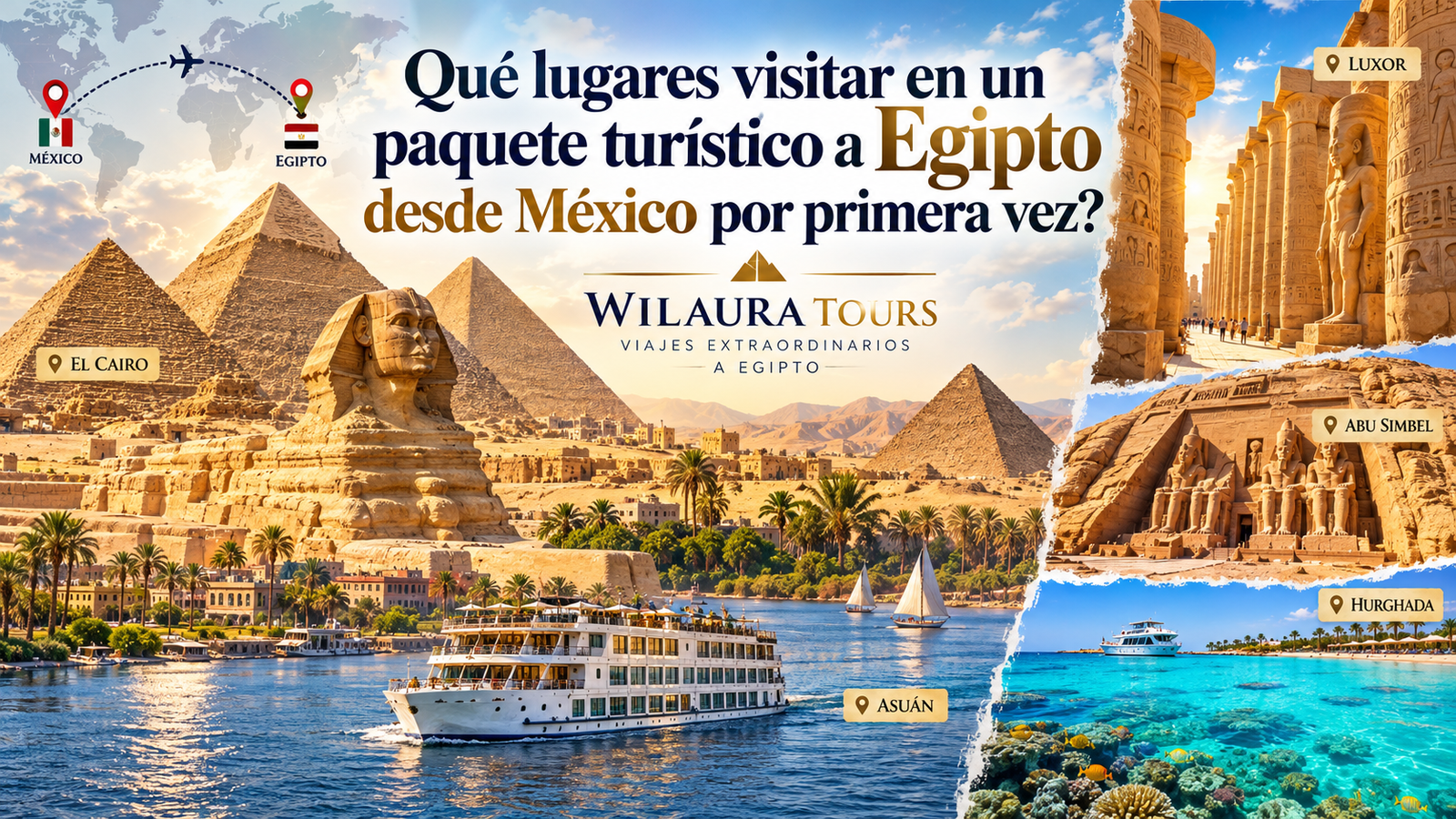 Qué lugares visitar en un paquete turístico a Egipto desde México por primera vez